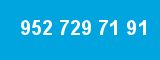 952 729 71 91